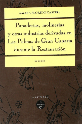 Panaderias, Molinerias Y Otras Industrias Derivadas En La...