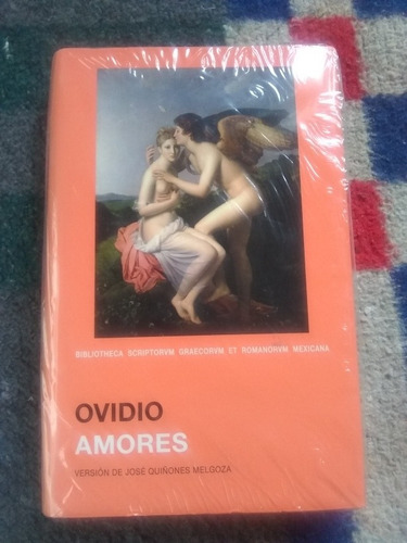 Ovidio. Amores. Bilingüe Unam Scriptorum