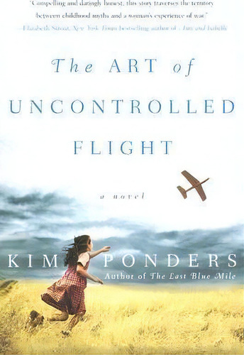 The Art Of Uncontrolled Flight A Novel, De Kim Ponders. Editorial Harpercollins Publishers Inc, Tapa Blanda En Inglés