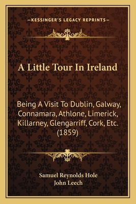Libro A Little Tour In Ireland: Being A Visit To Dublin, ...