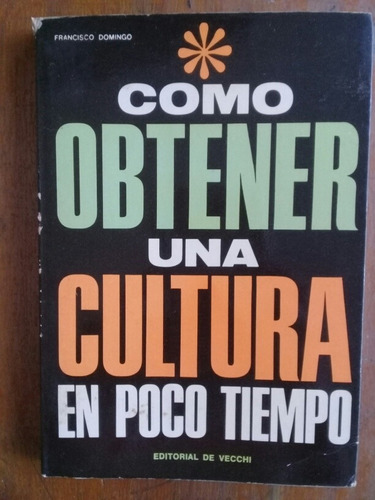 Como Obtener Una Cultura En Poco Tiempo.