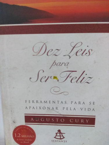 Augusto Cury      Dez Leis Para Ser Feliz