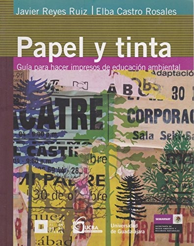 Libro Papel Y Tinta Guia Para Hacer Impresos De Ed  De Reyes