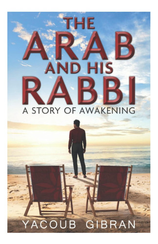 Libro: El Árabe Y Su Rabino: Una Historia De Un Despertar