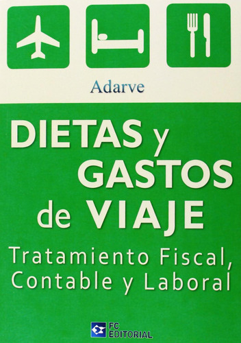 Libro Dietas Y Gastos De Viaje. Tratamiento Fiscal, Contable