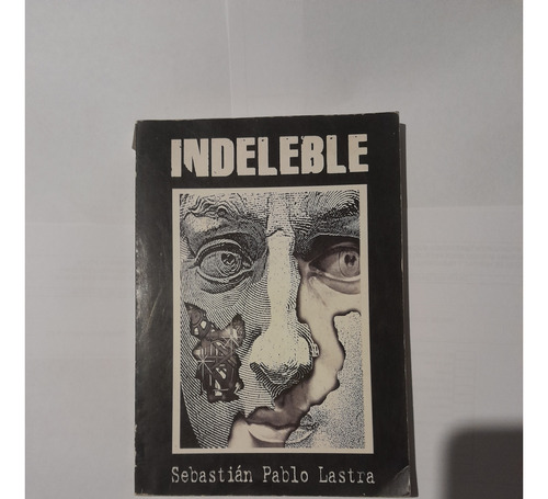 Indeleble. Sebastián Pablo Lastra.-136