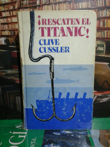 Rescate En El Titanic, Clive Cussler, Novela.