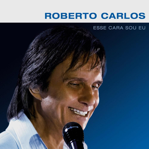 Roberto Carlos / Esse Cara Sou Eu - Cd