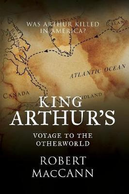 Libro King Arthur's Voyage To The Otherworld - Robert Mac...