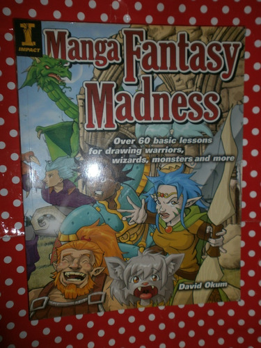 Manga Fantasy Madness Lessons For Drawing Okum Ed. Impact