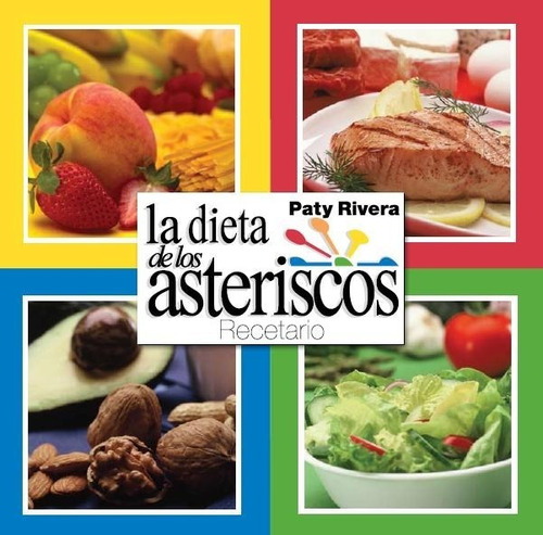 Recetario De La Dieta De Los Asteriscos