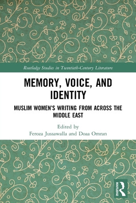 Libro Memory, Voice, And Identity: Muslim Women's Writing...