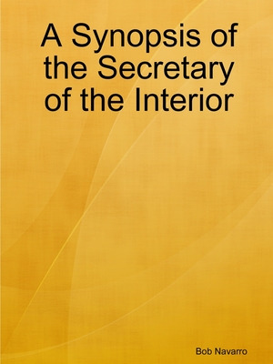 Libro A Synopsis Of The Secretary Of The Interior - Navar...