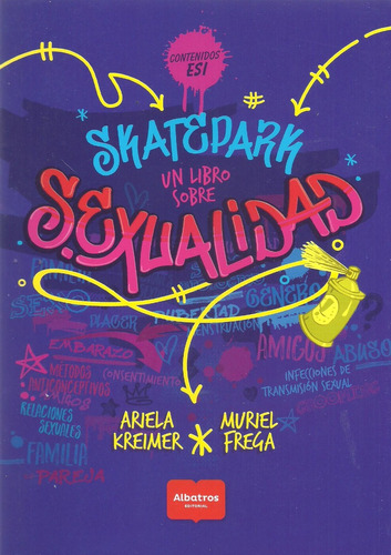 Skatepark. Un Libro Sobre Sexualidad - A. Kreimer - Albatros