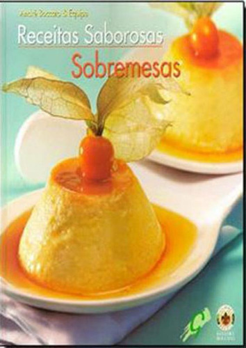 Receitas Saborosas Sobremesas, De Boccato, André. Editora Gaia Editora, Capa Mole, Edição 1ª Ediçao -2011 Em Português