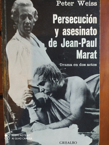 Persecución Y Asesinato De Jean Paul Marat - Peter Weiss