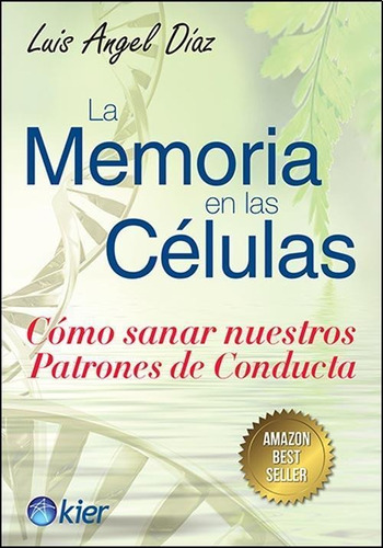 Memoria En Las Celulas, La - Diaz, Luis Angel