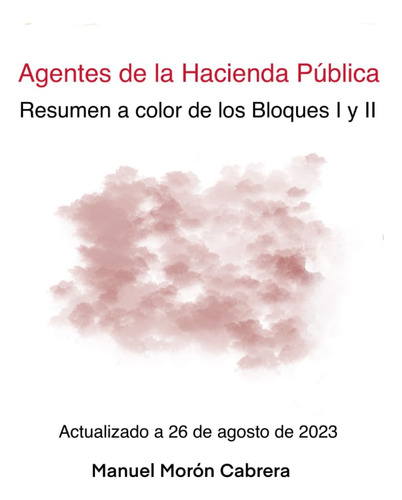 Agentes De Hacienda Pública - Resumen De Los Bloques I Y Ii: