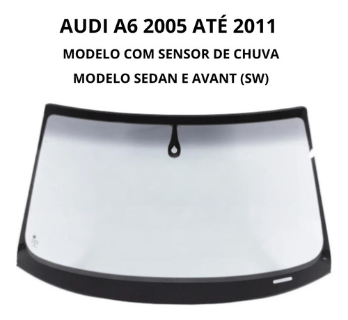 Vidro Parabrisa Audi A6 2005 À 2011 Com Sensor