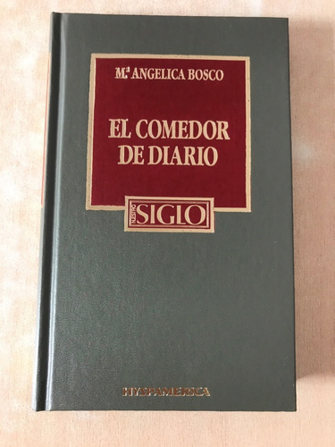 Libro El Comedor De Diario María Angélica Bosco Novela