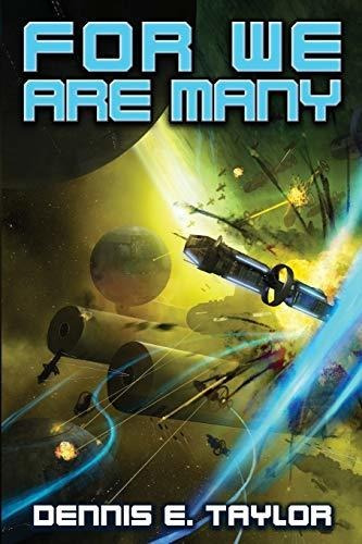 Book : For We Are Many (bobiverse) - Taylor, Dennis E.