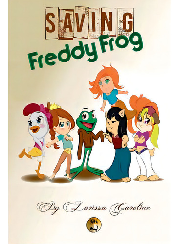 Saving Freddy Frog, De Caroline, Larissa. Editorial Lulu Pr, Tapa Blanda En Inglés