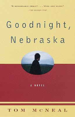 Goodnight, Nebraska - Tom Mcneal