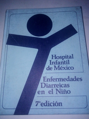 Enfermedades Diarréicas En El Niño 7 Ed. Pasta Dura