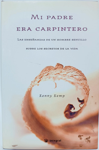 Mi Padre Era Carpintero Kenny Kemp