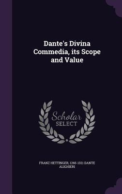 Libro Dante's Divina Commedia, Its Scope And Value - Hett...