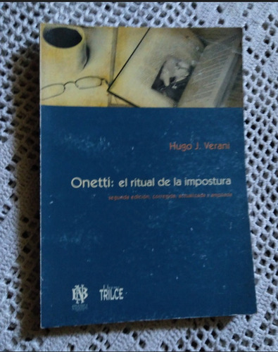 Onetti: El Ritual De La Impostura, Hugo J. Verani