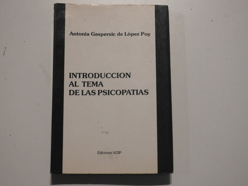 Introduccion Al Tema De Las Psicopatias - Lopez Poy L455