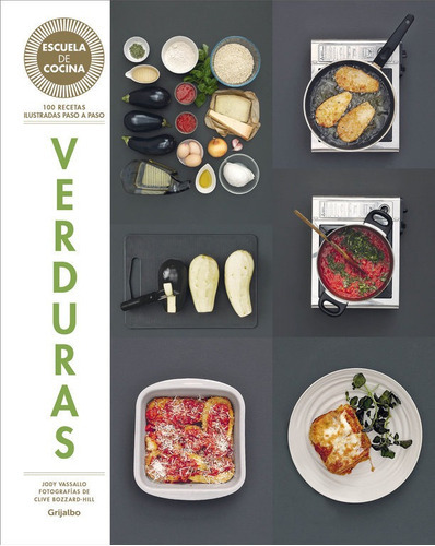 Verduras (escuela De Cocina), De Vassallo, Jody. Editorial Grijalbo Ilustrados, Tapa Dura En Español