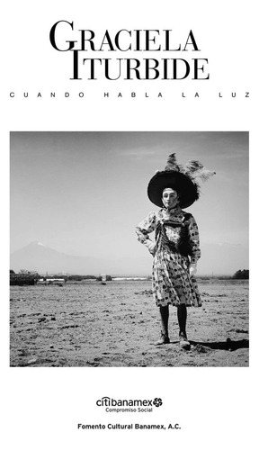 Graciela Iturbide Cuando Habla La Luz - Casanova Rosa/corone