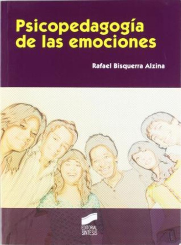 Psicopedagogía De Las Emociones / Rafael Bisquerra Alzina