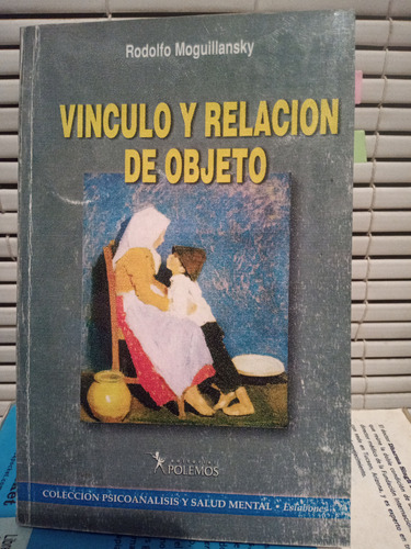 Vínculo Y Relación De Objeto. Rodolfo Moguillansky