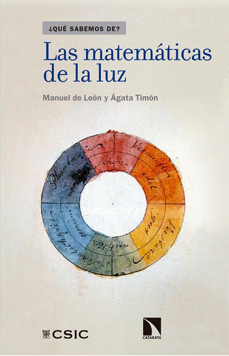 Las matemÃÂ¡ticas de la luz, de de León Rodríguez, Manuel. Editorial Los Libros de la Catarata, tapa blanda en español