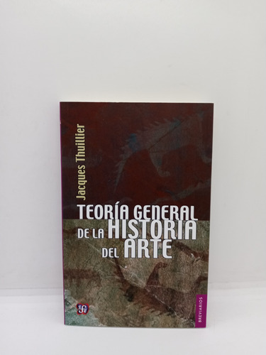 Teoría General De La Historia Del Arte - Jacques Thuillier 