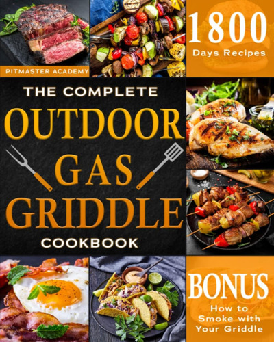 Libro: The Complete Outdoor Gas Griddle Cookbook: Easy & Has