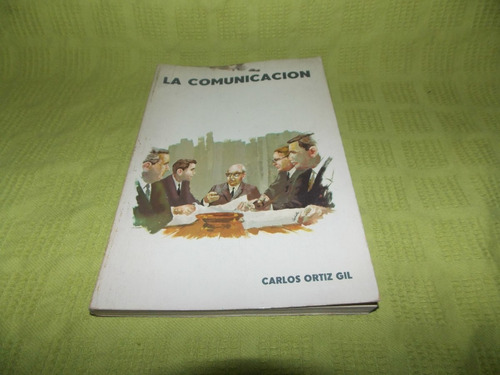 La Comunicación - Carlos Ortiz Gil - Herrero Hermanos