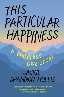 Libro This Particular Happiness : A Childless Love Story ...