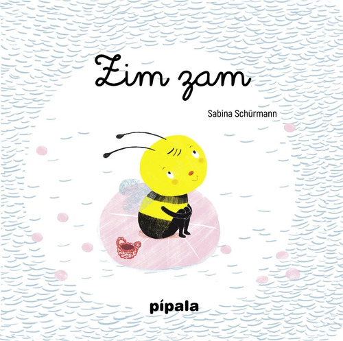 Zim Zam - Sabina Schurmann - Pipala - Libro