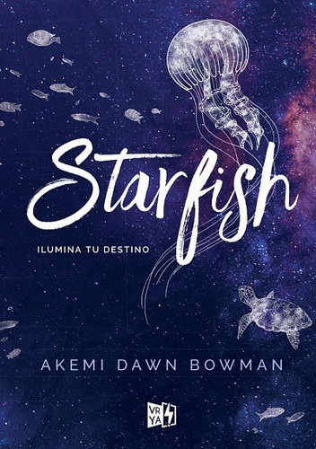 Starfish - Akemi Dawn Bowman - Libro Nuevo V&r