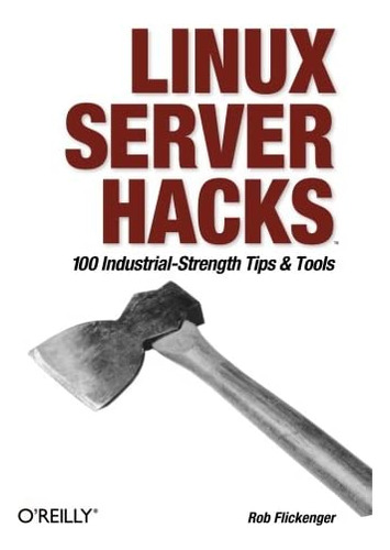 Libro: Linux Server Hacks: 100 Industrial-strength Tips And