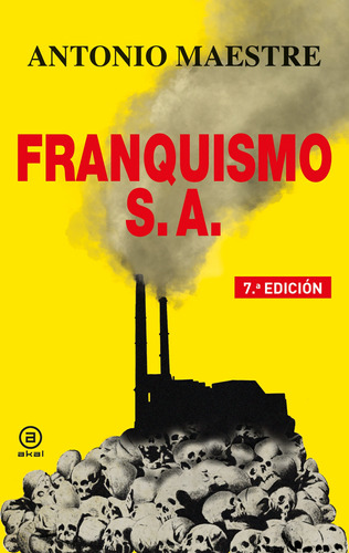 Franquismo S.a., Antonio Maestre Hernández, Akal