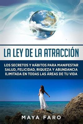 Libro La Ley De La Atraccion : Los Secretos Y Habitos Par...