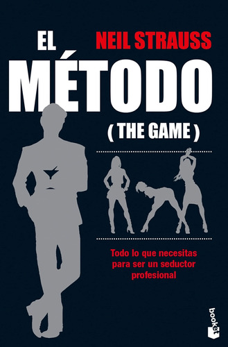 Libro : El Mtodo Todo Lo Que Necesitas Para Ser Un Seductor