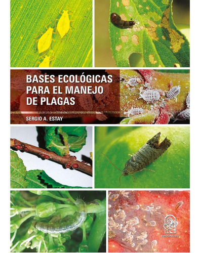 Bases Ecológicas Para El Manejo De Plagas, De Estay, Sergio A. Editorial Ediciones Uc, Tapa Blanda, Edición 1 En Español