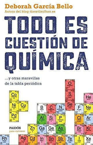 Todo Es Cuestiãâ³n De Quãâmica, De García Bello, Deborah. Editorial Ediciones Paidós, Tapa Blanda En Español