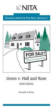 Green V. Hall And Rose : Case File - Kenneth S Broun